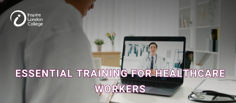 Essential Training for Healthcare Workers