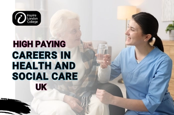 High Paying Careers in Health and Social Care UK