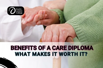 Benefits of a Care Diploma