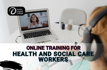 Online Training for Health and Social Care Workers