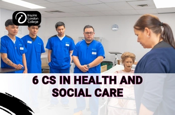 6 Cs in Health and Social Care