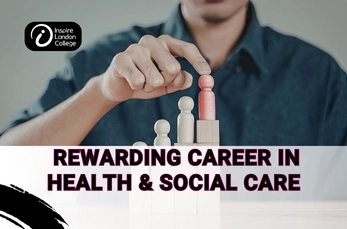 Build a Rewarding Career in Health and Social Care